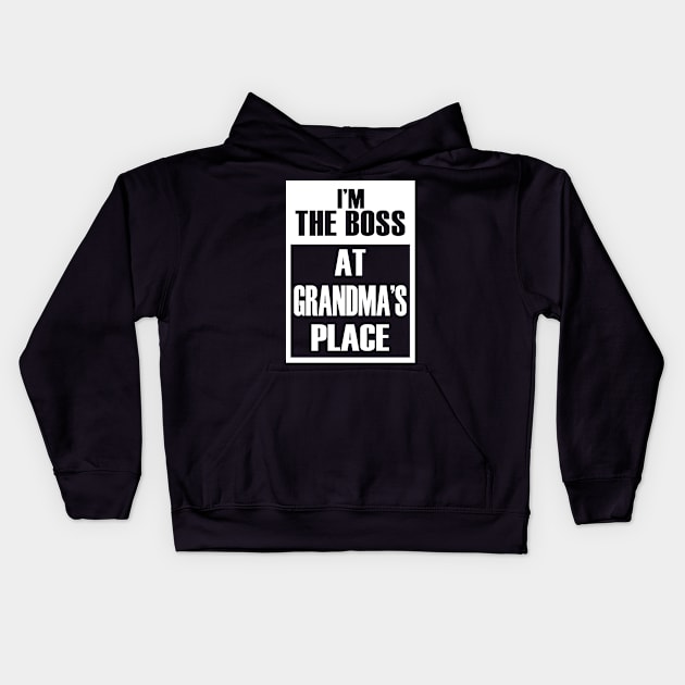 I'm The Boss At Grandma's Place For Funny Grandkids Kids Hoodie by Vintage White Rose Bouquets